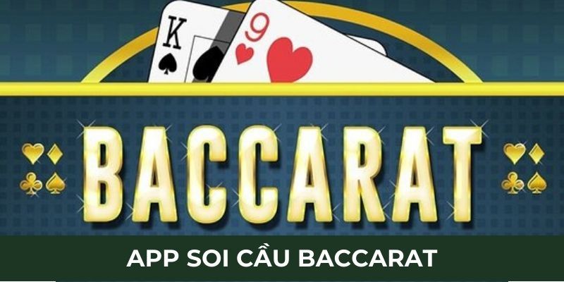 app soi cầu baccarat là gì
