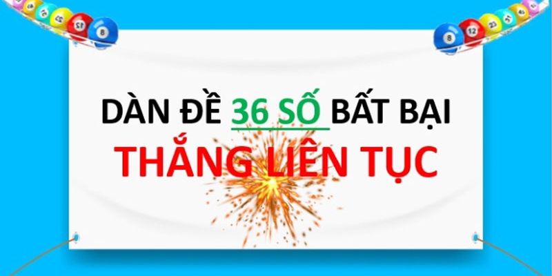Lợi ích khi áp dụng dàn đề 36 số