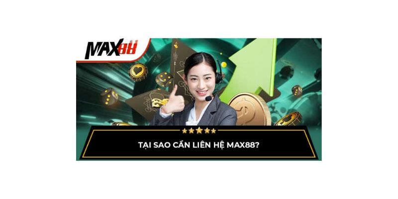 Liên hệ Max88 hướng dẫn